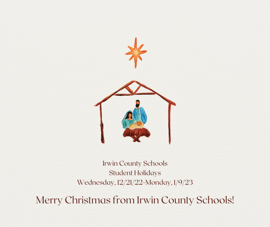 Irwin County Schools Christmas Break 12/21/22-01/09/23