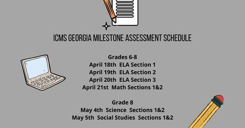 ICMS Georgia Milestone Assessment Dates