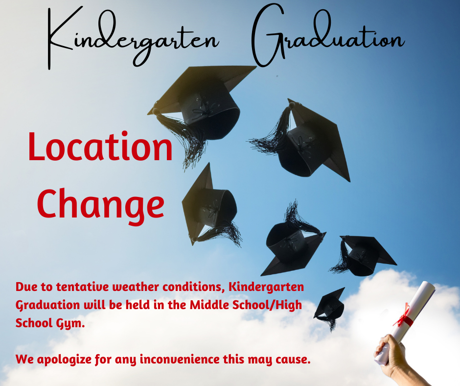 Kindergarten Graduation Location Change
