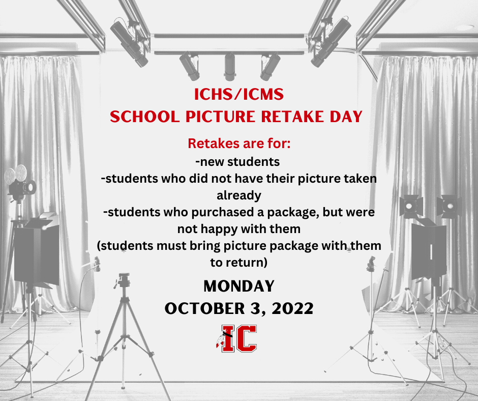 ICHS/ICMS Picture Retake Day is Monday, Oct. 3rd.